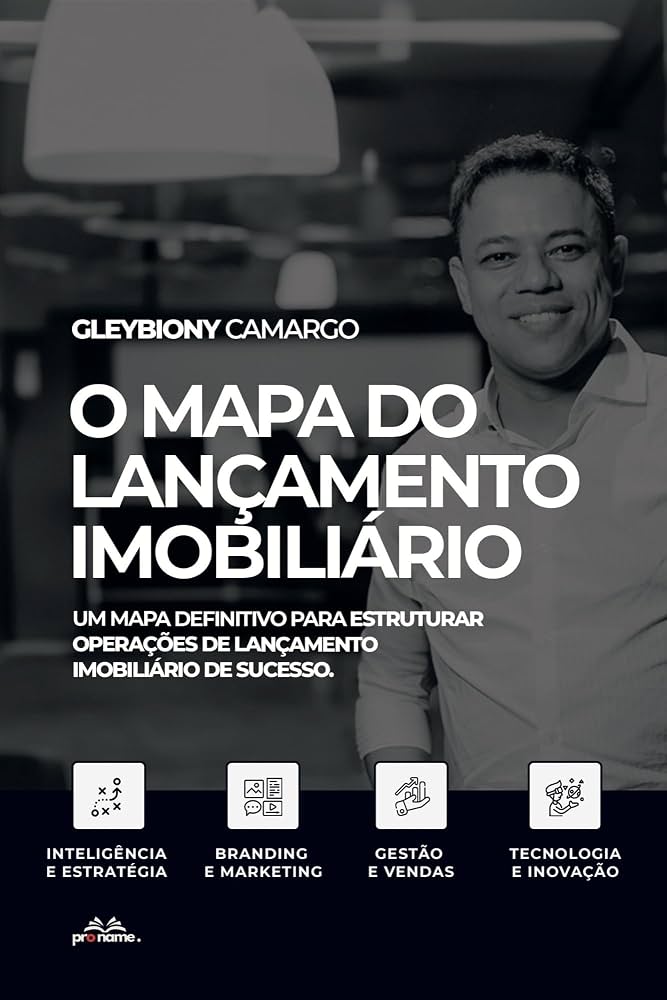 Capa do livro O Mapa do Lançamento Imobiliário, de Gleybiony Camargo
